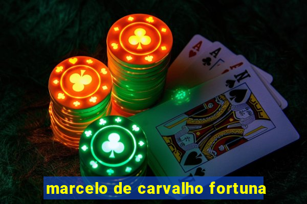 marcelo de carvalho fortuna